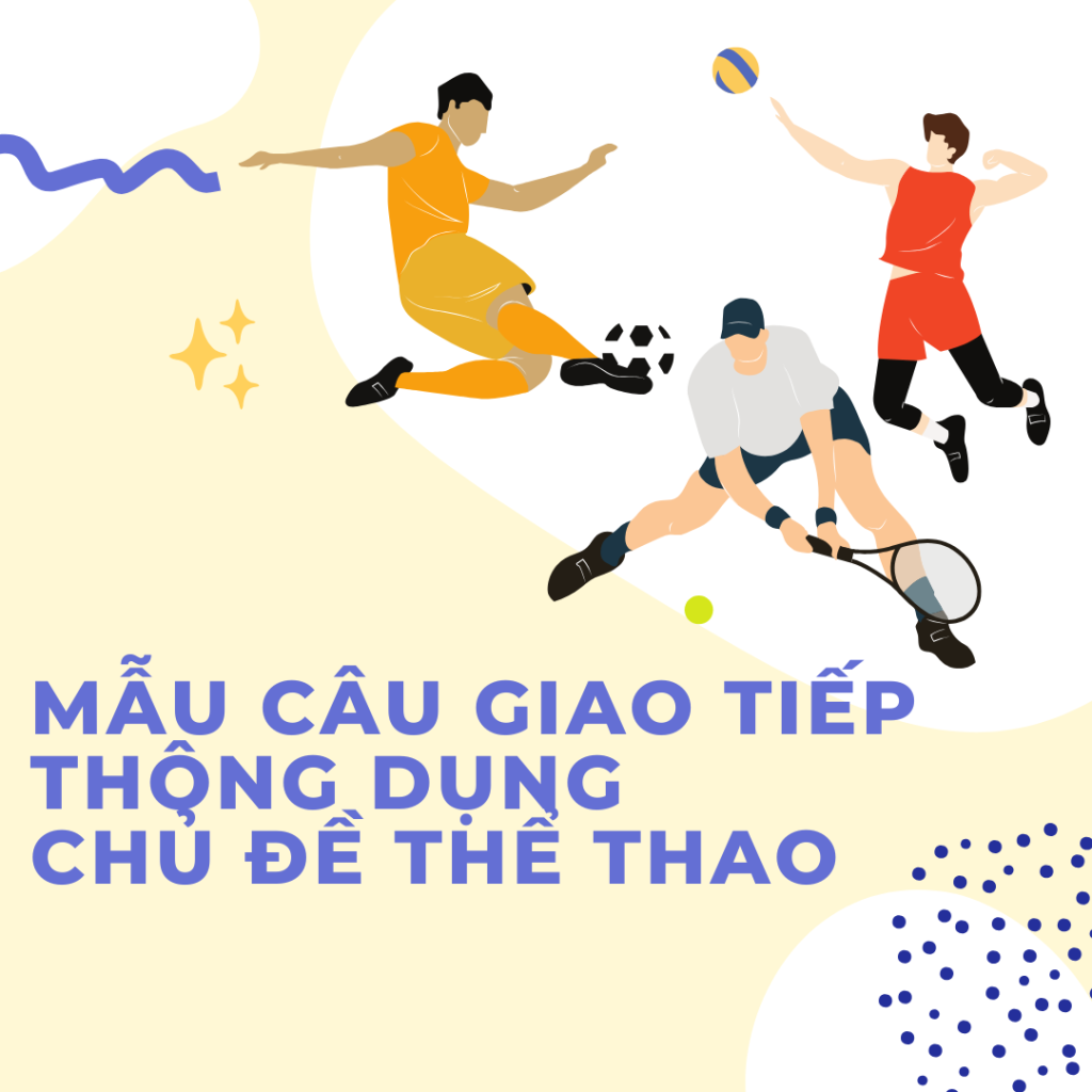 Mẫu câu giao tiếp thông dụng chủ đề các môn thể thao.