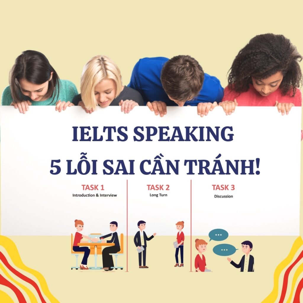 IELTS Speaking – 5 lỗi sai cần tránh!
