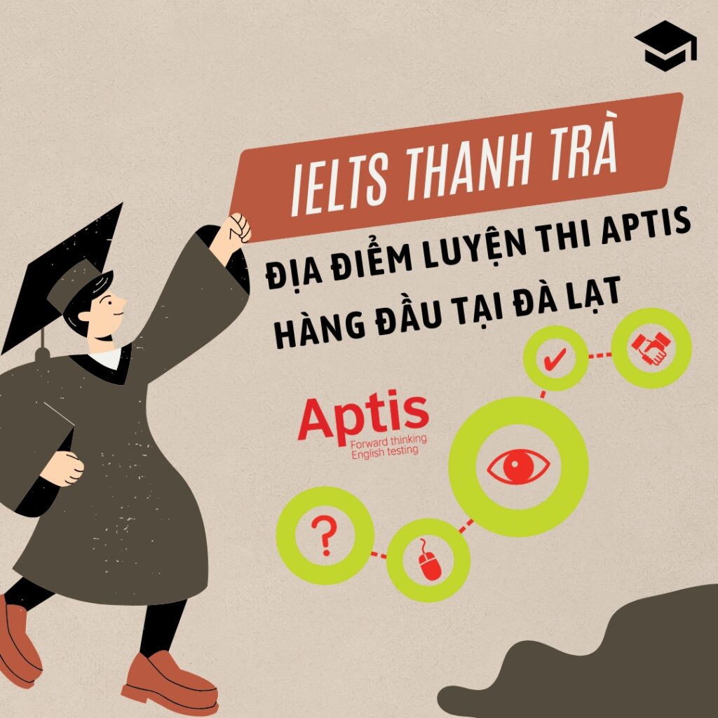 ITT – Địa điểm luyện thi Aptis hàng đầu tại Đà Lạt