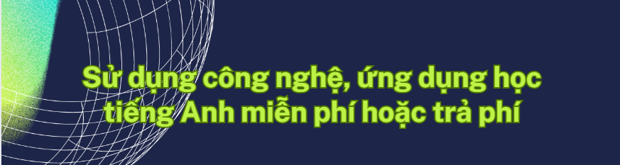 4 Bí Kíp Học Tiếng Anh Dễ Nhớ Cho Học Viên Đà Lạt
