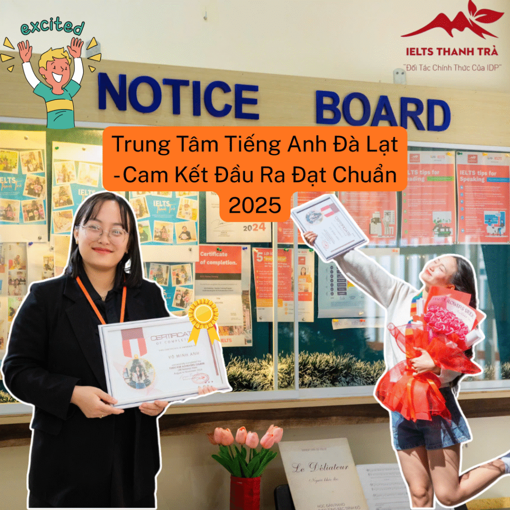 Trung Tâm Tiếng Anh Đà Lạt – Cam Kết Đầu Ra Đạt Chuẩn 2025