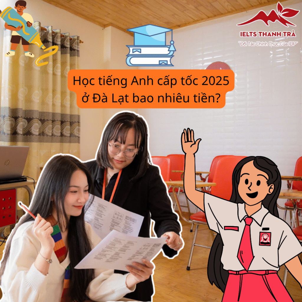 Học tiếng Anh cấp tốc 2026 ở Đà Lạt bao nhiêu tiền?