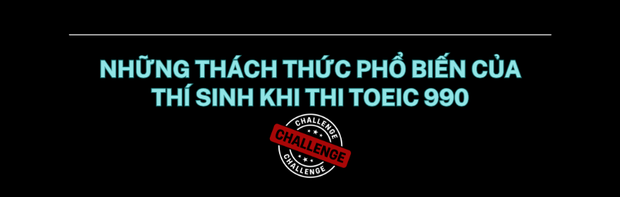 ĐẠT TOEIC 990 Dễ Hay Khó – Bí Quyết TẠI IELTS Thanh Trà