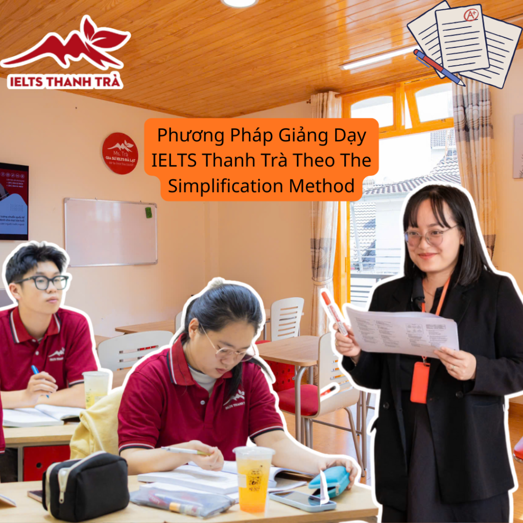 THE SIMPLIFICATION METHOD – IELTS THANH TRÀ 2026