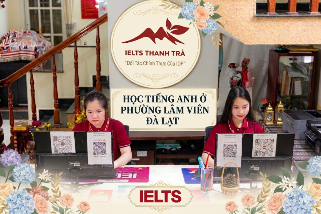 Học tiếng Anh Phường Lâm Viên Đà Lạt – Nên học ở đâu gần, hiệu quả?