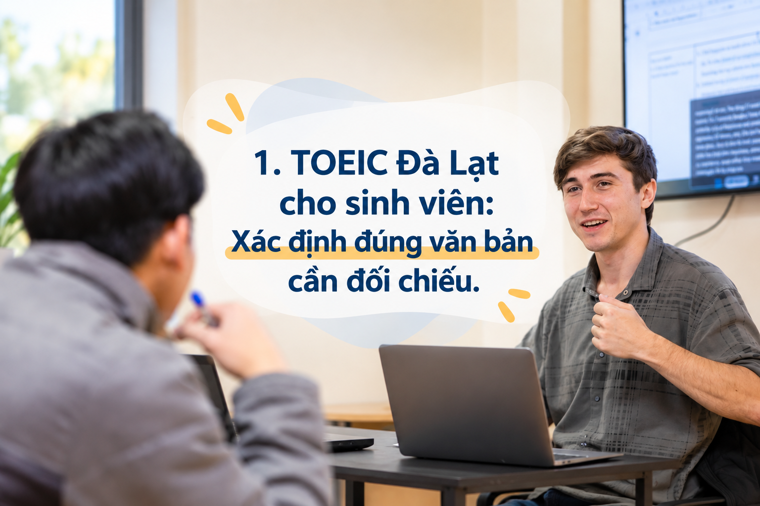 2026 TOEIC Đà Lạt cho sinh viên: Làm rõ yêu cầu đầu ra trước khi học