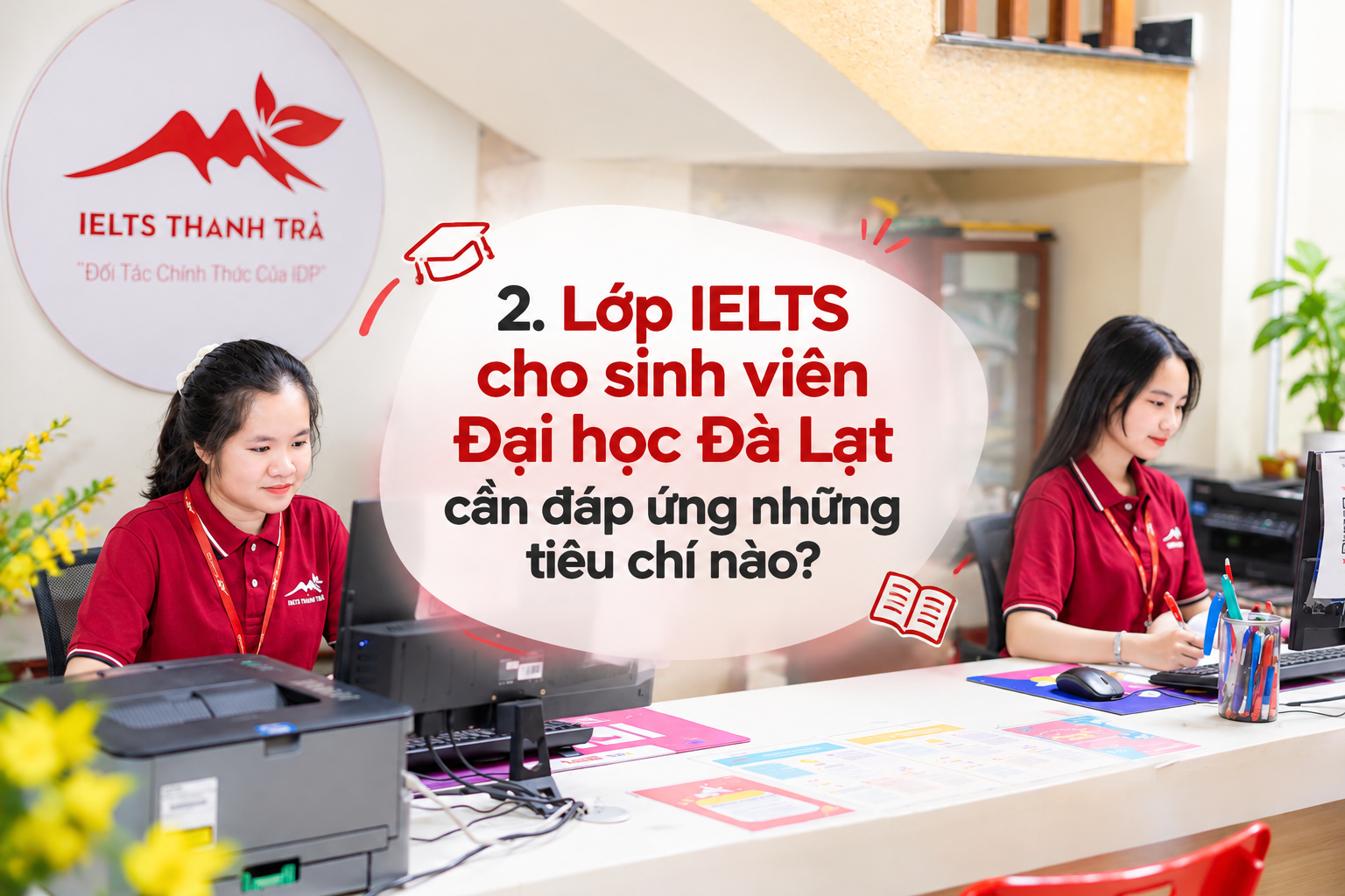 2026: Lớp IELTS thuận lịch cho sinh viên Đại học Đà Lạt