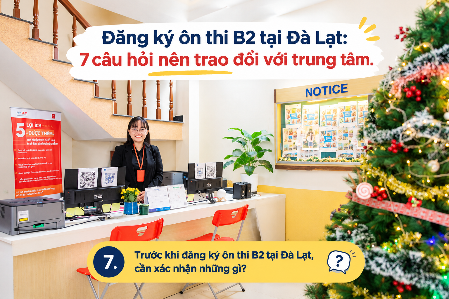 Đăng ký ôn thi B2 tại Đà Lạt: 7 câu hỏi nên trao đổi với trung tâm