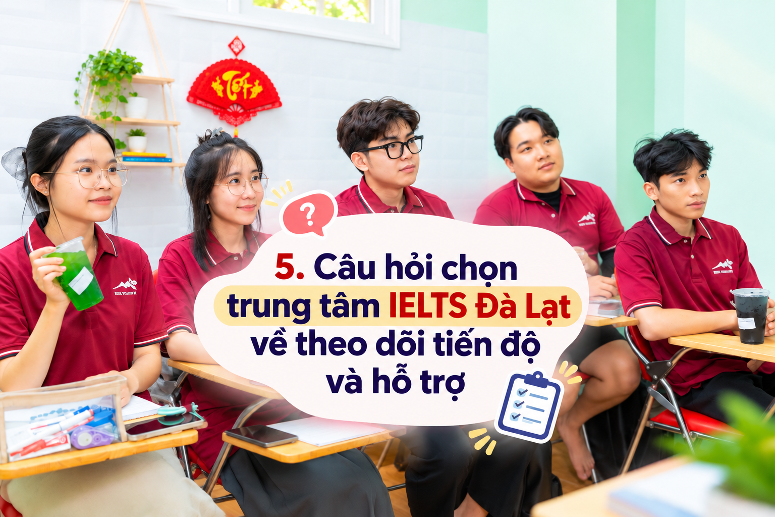 7 câu hỏi chọn trung tâm IELTS Đà Lạt trước khi đăng ký